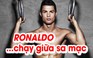 Ronaldo gây sốt khi chạy băng sa mạc giữa đêm để rèn thể lực