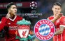 Đại chiến Liverpool - Bayern Munich: Những thông số đáng chú ý trước trận