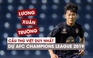 Lương Xuân Trường: Cầu thủ Việt duy nhất dự AFC Champions League