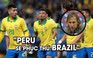 Vừa thua 0-5, HLV Peru tự tin sẽ "phục thù" Brazil