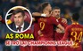 'Roma sẽ trở lại Champions League từ mùa tới“