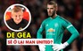 HLV Solskjaer bất ngờ lên tiếng về tương lai của De Gea tại Man United