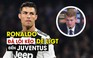 De Ligt tiết lộ bất ngờ về Ronaldo trước khi chọn Juventus