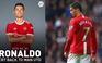 Ronaldo nhận lương 'khủng' thế nào, ký hợp đồng bao lâu khi trở lại Manchester United?