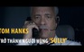 Tom Hanks trở thành người hùng trong “Sully”