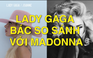 Lady Gaga bác so sánh với Madonna
