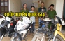 Tóm gọn băng nhóm trộm cướp xe máy xuyên biên giới Việt Nam - Lào