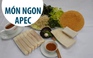 Món ngon Đà Nẵng níu chân đại biểu APEC