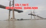 Cận cảnh cây cầu 7.700 tỉ nối Hải Phòng với Quảng Ninh