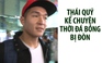 Thái Quý U.23 Việt Nam kể chuyện thời đi học đá bóng, bị đòn