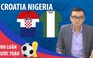 [DỰ ĐOÁN] Croatia - Nigeria, cuộc chiến giữa sân