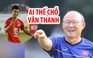 Ai thế chỗ Văn Thanh ở đội tuyển Việt Nam?