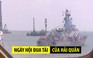 Cận cảnh tàu mặt nước của Hải quân Việt Nam trong ngày hội đua tài