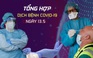 Tổng hợp tin dịch bệnh virus corona tối 13.5: Covid-19 lây lan chóng mặt ở Nga