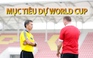 "Việt Nam hãy đặt mục tiêu dự World Cup"