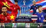 Vòng loại World Cup 2022 | Việt Nam – Thái Lan | Vietnam – Thailand | Bình luận trước trận