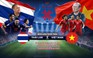 Trực tiếp AFF Suzuki Cup 2020: Bình luận trước trận đấu Thái Lan - Việt Nam