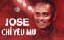 Phớt lờ Real Madrid, Mourinho khẳng định tình yêu với MU