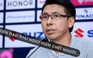 HLV Malaysia tiết lộ đấu pháp hòng đánh bại Thái Lan