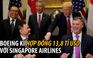 Singapore Airlines chi 13,8 tỉ USD mua 39 máy bay Boeing