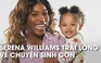 Serena Williams: “Sinh con là điều tuyệt vời nhất tôi từng làm”