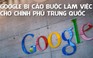 Mỹ sẽ xem xét cáo buộc Google hợp tác với Trung Quốc