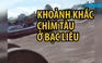 Khoảnh khắc thảm kịch chìm tàu tại lễ hội Nghinh Ông, Bạc Liêu