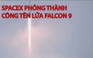 SpaceX phóng thành công tên lửa Falcon 9