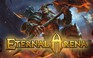 Đánh giá - Eternal Arena: Khi Action RPG đụng độ MOBA