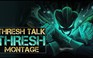 Video LMHT: Những pha xử lý Thresh xuất thần của thánh Thresh Talk