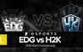 Video LMHT: Highlight EDG đối đầu H2K vòng bảng CKTG 2016