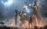 'Bom tấn' Titanfall 2 tung trailer chơi đơn mãn nhãn