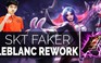 Video LMHT: Faker cầm LeBlanc mới hành nát Lissandra