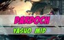 Video LMHT: Dardoch cầm Yasuo cực kì ảo diệu