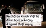 Nóng trên mạng xã hội: Bàng hoàng vì xe chở du khách Việt bị trúng bom ở Ai Cập